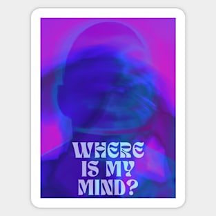 Lost in Thought: Where Is My Mind Sticker